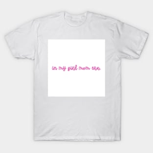 In my girl mom era T-Shirt